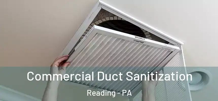 Commercial Duct Sanitization Reading - PA
