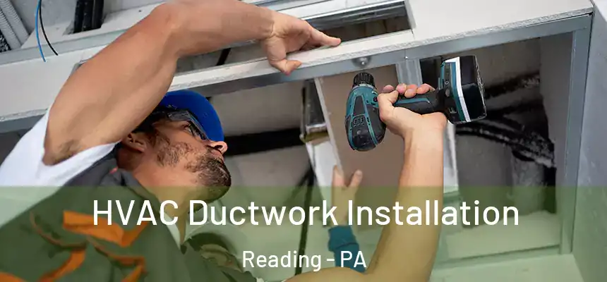  HVAC Ductwork Installation Reading - PA